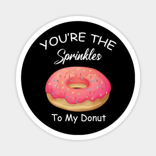 Doughnut Lover Sprinkles To My Donut  Best Friend Magnet